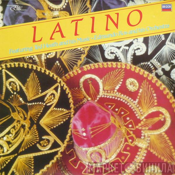 Ted Heath And His Music, Edmundo Ros & His Orchestra - Latino