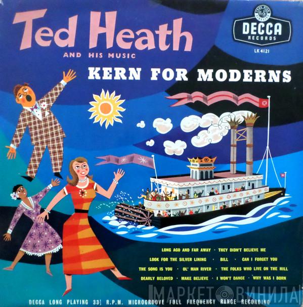  Ted Heath And His Music  - Kern For Moderns