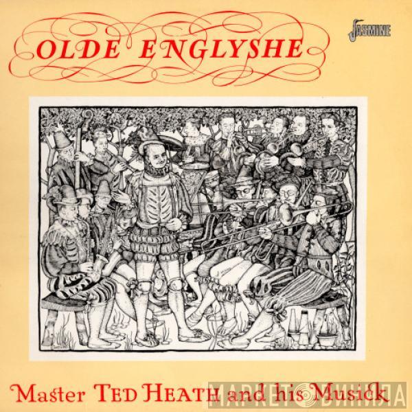 Ted Heath And His Music - Olde Englyshe