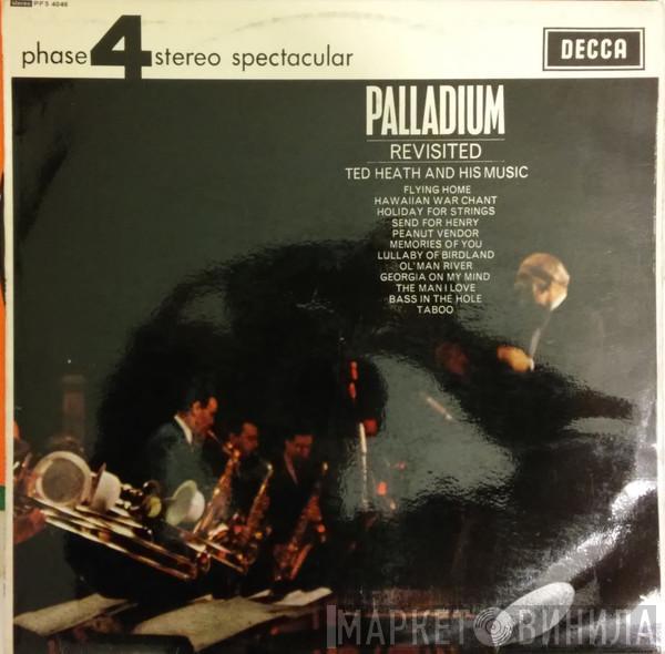 Ted Heath And His Music - Palladium Revisited