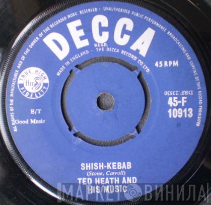 Ted Heath And His Music - Shish-Kebab