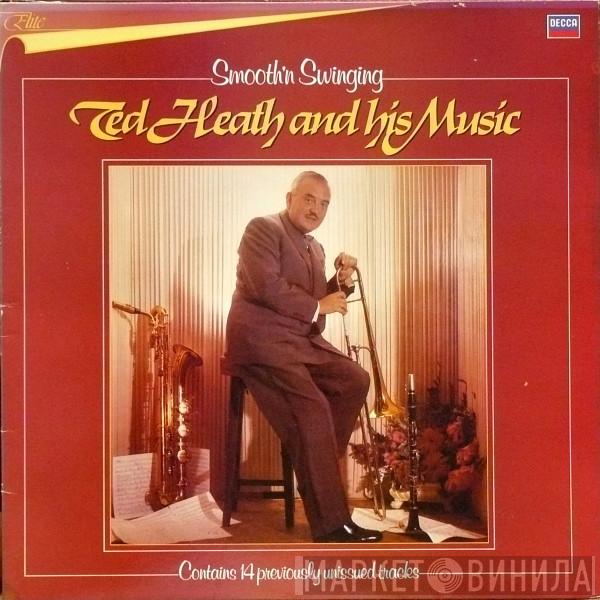 Ted Heath And His Music - Smooth 'N' Swinging