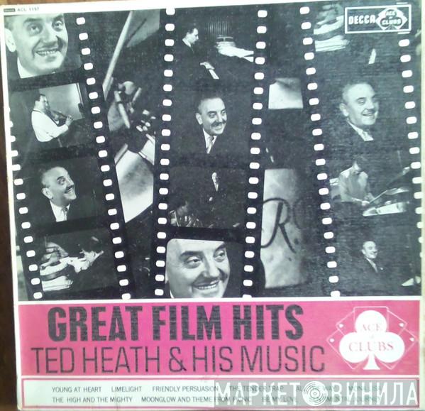  Ted Heath And His Music  - The Great Film Hits...