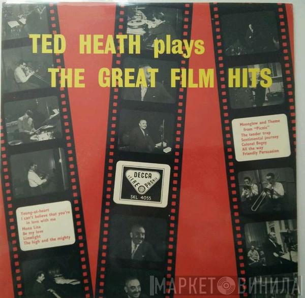 Ted Heath And His Music - The Great Film Hits