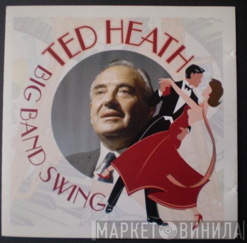 Ted Heath - Big Band Swing