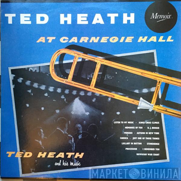 Ted Heath - Ted Heath At Carnegie Hall