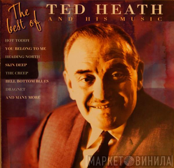 Ted Heath - The Best Of Ted Heath And His Music