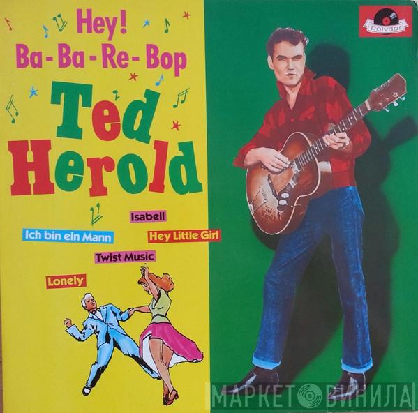 Ted Herold - Hey! Ba-Ba-Re-Bop