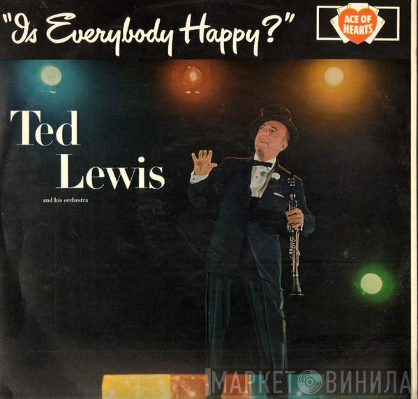 Ted Lewis And His Orchestra - Is Everybody Happy?