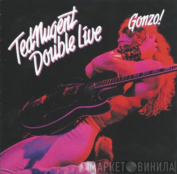  Ted Nugent  - Double Live Gonzo