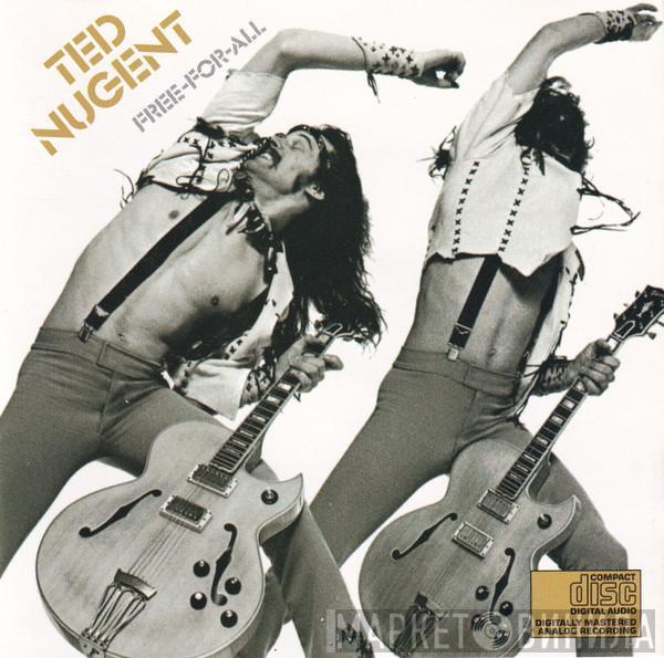  Ted Nugent  - Free-For-All