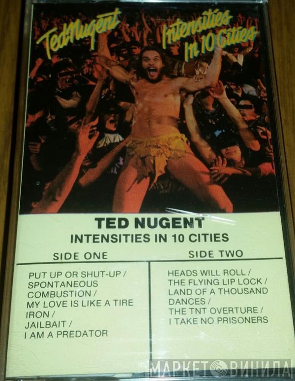  Ted Nugent  - Intensities In 10 Cities