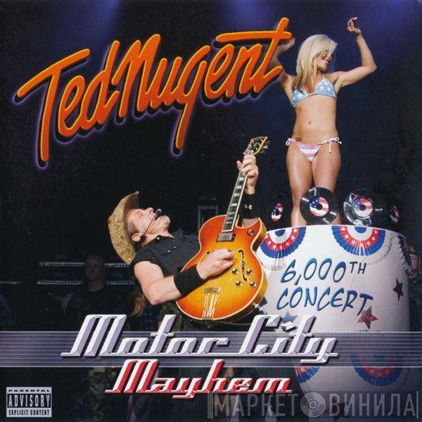 Ted Nugent - Motor City Mayhem  (6,000th Concert)