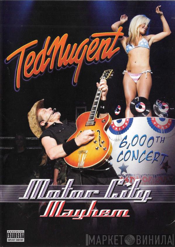  Ted Nugent  - Motor City Mayhem - The 6,000th Concert