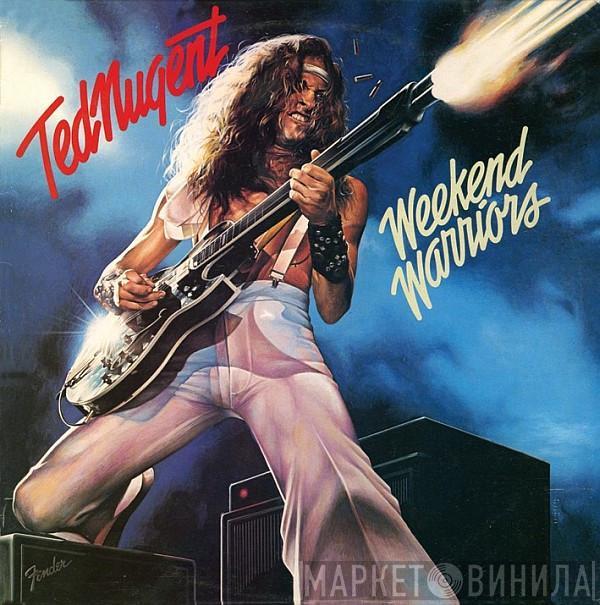 Ted Nugent - Weekend Warriors