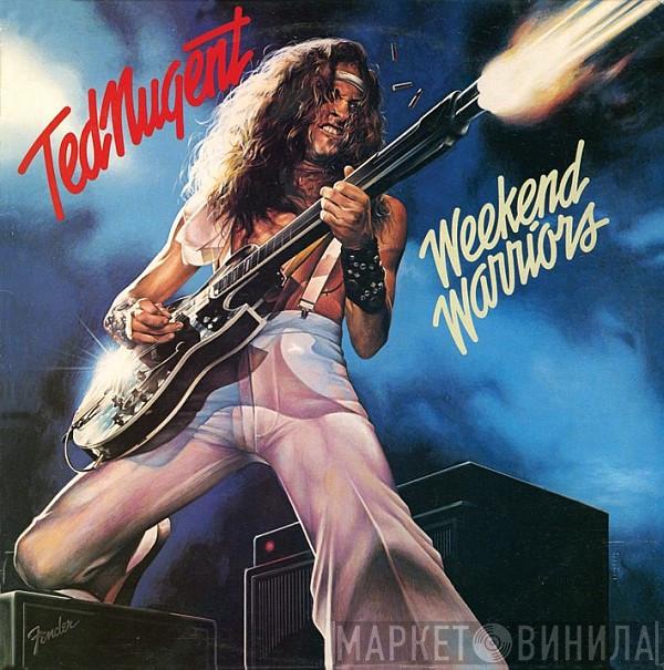 Ted Nugent - Weekend Warriors