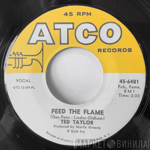 Ted Taylor - Feed The Flame