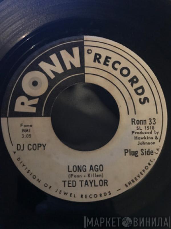 Ted Taylor - Long Ago / I'm Gonna Send You Back To Oklahoma