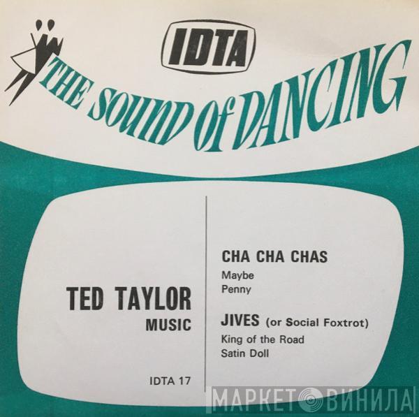 Ted Taylor Music - Cha Cha Chas / Jive Or Social Foxtrot