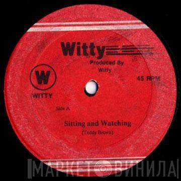 Teddy Brown, Sluggy Ranks - Sitting & Watching / My Sound