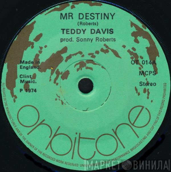 Teddy Davis  - Mr Destiny