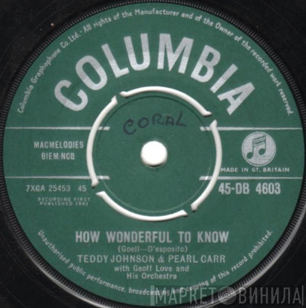 Teddy Johnson, Pearl Carr - How Wonderful To Know