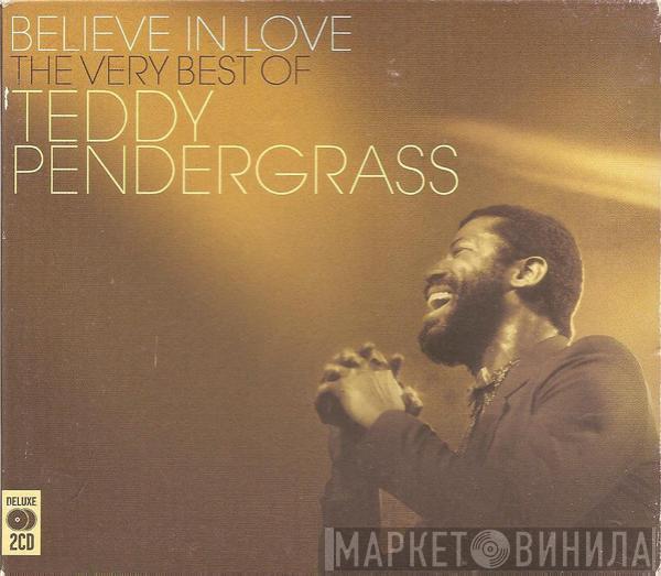 Teddy Pendergrass - Believe In Love (The Very Best Of)