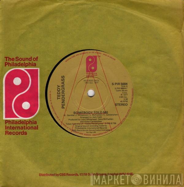 Teddy Pendergrass - Somebody Told Me / The More I Get The More I Want