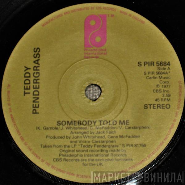 Teddy Pendergrass - Somebody Told Me / The More I Get The More I Want