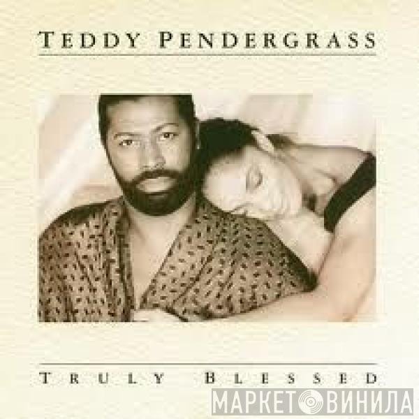  Teddy Pendergrass  - Truly Blessed