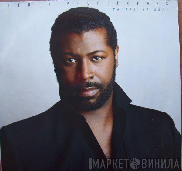 Teddy Pendergrass - Workin' It Back