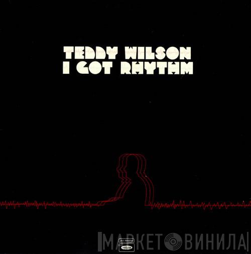 Teddy Wilson - I Got Rhythm