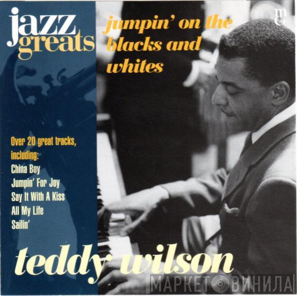 Teddy Wilson - Jumpin' On The Blacks And Whites