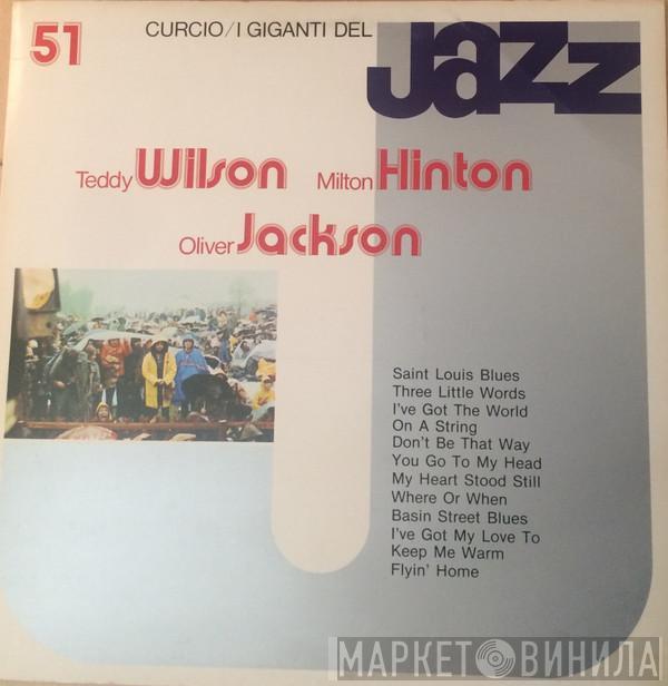 Teddy Wilson, Milt Hinton, Oliver Jackson - I Giganti Del Jazz Vol. 51