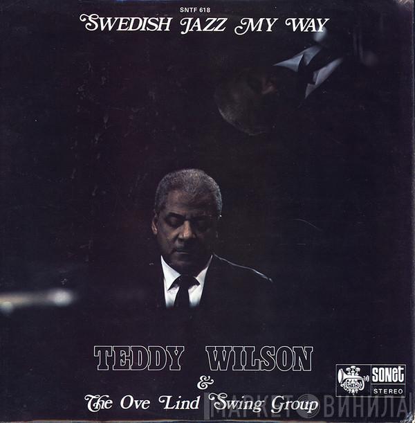 Teddy Wilson, The Ove Lind Swing Group - Swedish Jazz My Way