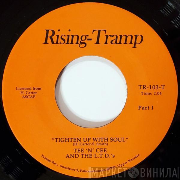 Tee 'N' Cee And The L.T.D.'s, The U-F-O's - Tighten Up With Soul / Too Hot To Hold