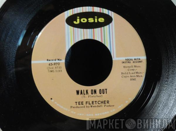 Tee Fletcher - Thank You Baby / Walk On Out