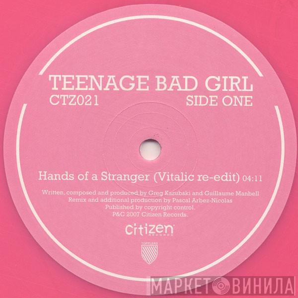  Teenage Bad Girl  - Hands Of A Stranger