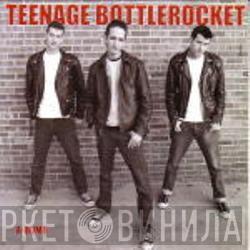  Teenage Bottlerocket  - A-Bomb