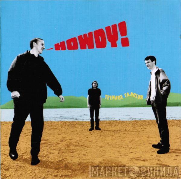 Teenage Fanclub - Howdy!