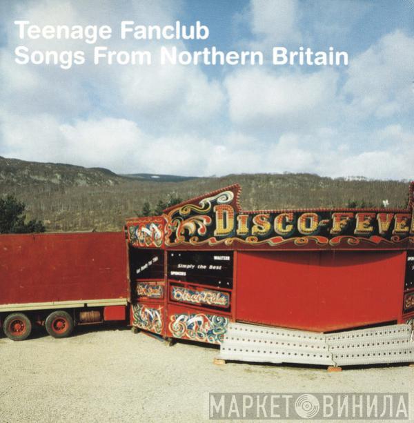 Teenage Fanclub - Songs From Northern Britain