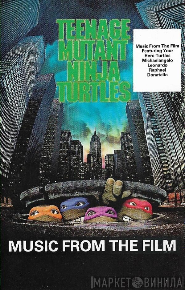  - Teenage Mutant Ninja Turtles (Music From The Film)