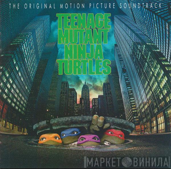  - Teenage Mutant Ninja Turtles (The Original Motion Picture Soundtrack)