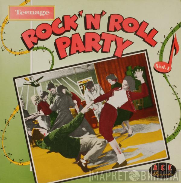  - Teenage Rock 'n' Roll Party Volume 1