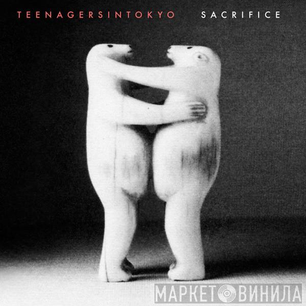 Teenagersintokyo - Sacrifice