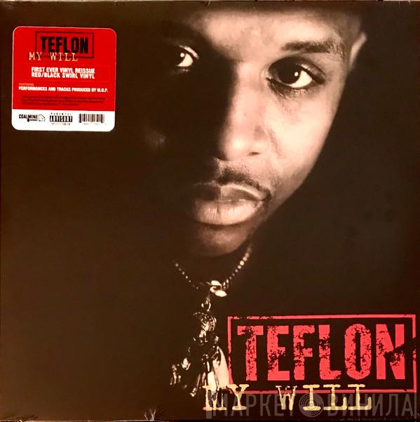 Teflon  - My Will