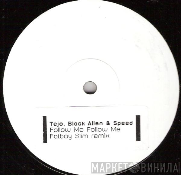 Tejo, Black Alien, Speed Freaks - Follow Me Follow Me (Fatboy Slim Remix)