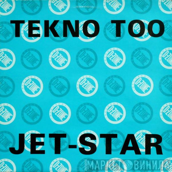 Tekno Too - Jet-Star