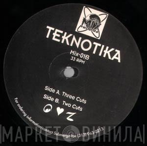 Teknotika - Three Cuts