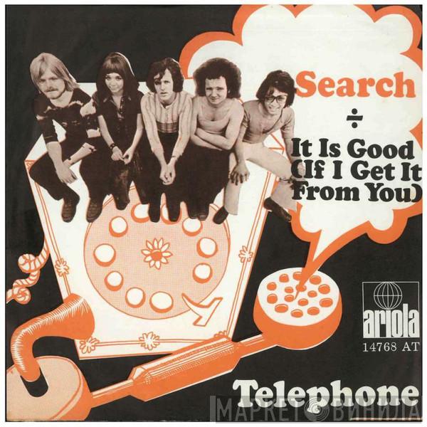  Telephone   - Search / It Is Good If I Get It From You